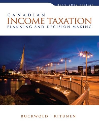 Canadian Income Taxation Planning and Decision Making