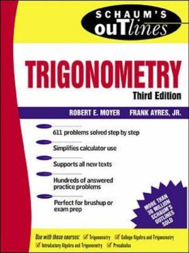 Schaum's Outline of Theory and Problems of Trigonometry With Calculator-based Solutions