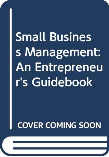 Small Business Management: An Entrepreneur's Guidebook