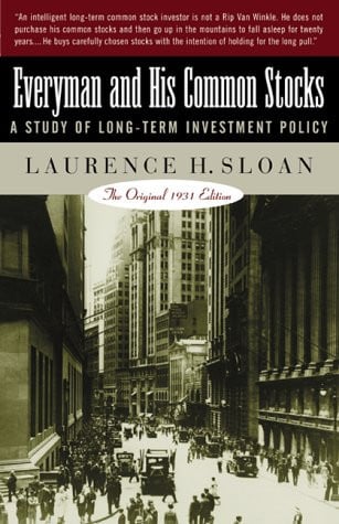 Everyman and His Common Stocks A Study of Long Term Investment Policy