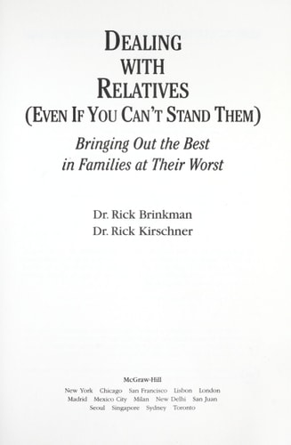 Dealing with Relatives (... Even If You Can't Stand Them) Bringing Out the Best in Families at Their Worst