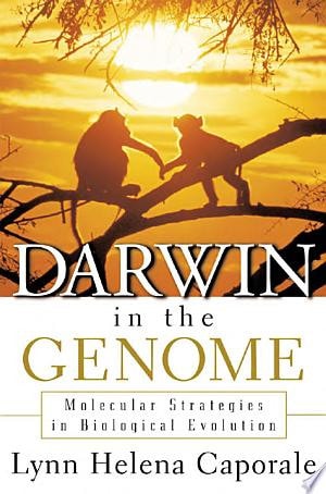 Darwin in the Genome Molecular Strategies in Biological Evolution