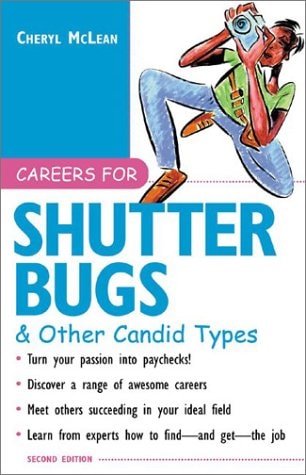Careers for Shutterbugs & Other Candid Types