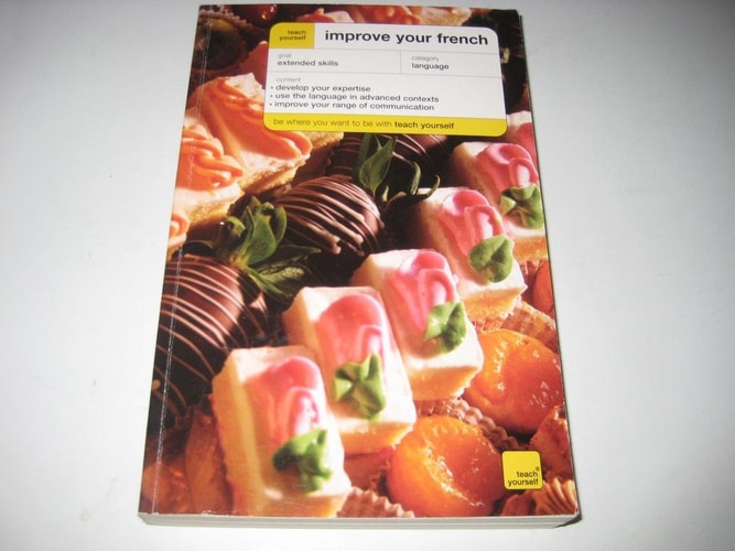 Teach Yourself Improve Your French (Book Only)