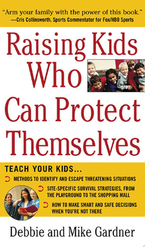 Raising Kids Who Can Protect Themselves