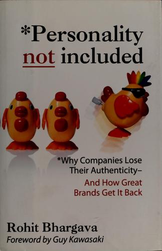 Personality not included: why companies lose their authenticity and how great brands get it back