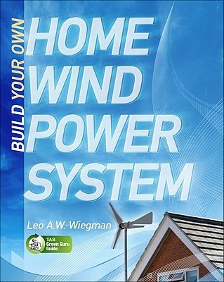 Build Your Own Home Wind Power System