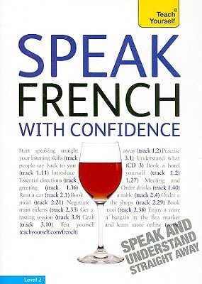 Speak French with Confidence with Three Audio CDs: A Teach Yourself Guide