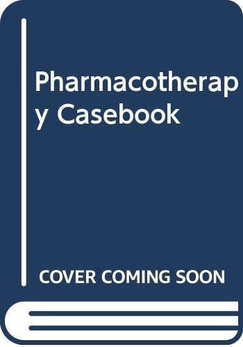 Pharmacotherapy Casebook