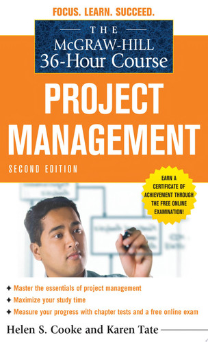 The McGraw-Hill 36-Hour Course: Project Management