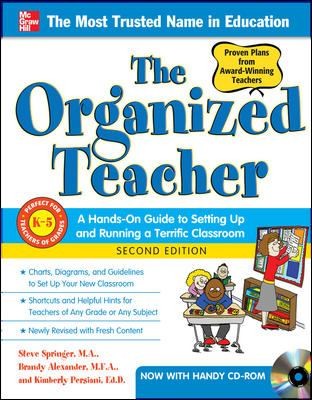 The Organized Teacher: A Hands-On Guide to Setting Up and Running a Terrific Classroom