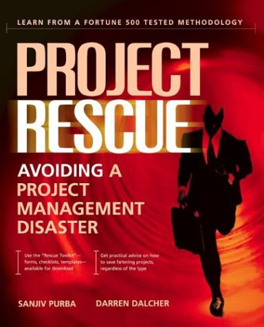 Project Rescue Avoiding a Project Management Disaster
