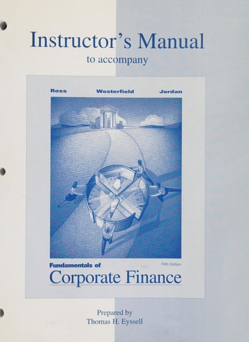 Instructor's Manual to Accompany Fundamentals of Corporate Finance, Fifth Edition
