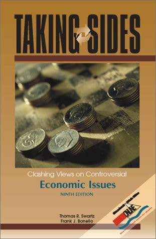 Taking Sides Clashing views on controversial economic issues