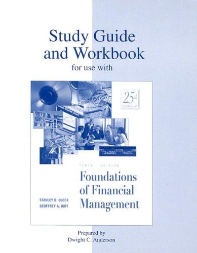 Study Guide and Workbook to Accompany Foundations of Financial Management