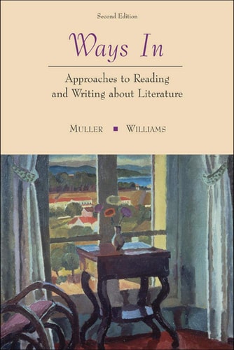 Ways In: Approaches To Reading and Writing about Literature and Film