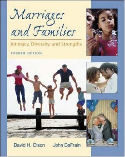 Marriages and Families Intimacy, Diversity, and Strengths