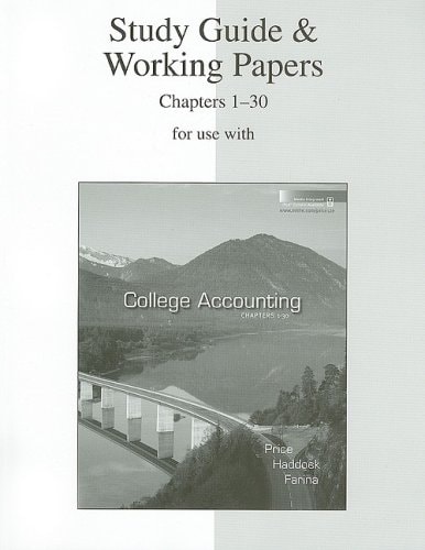 Study Guide & Working Papers Ch 1-30 to accompany College Accounting