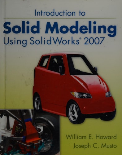 Introduction to Solid Modeling Using SolidWorks