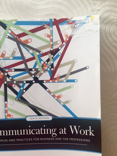 Communicating at Work: Principles and Practices for Business and the Professions