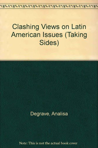 Clashing Views on Latin American Issues (Taking Sides)