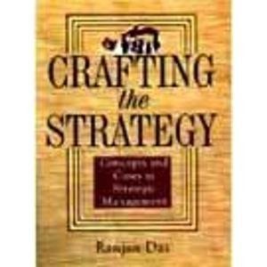 Crafting the strategy: Concepts and cases in strategic management