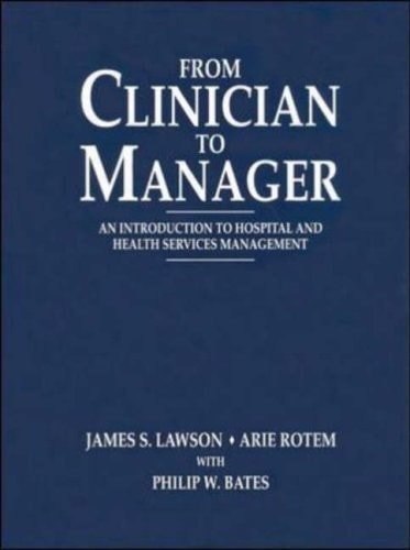 From Clinician to Manager An Introduction to Hospital and Health Services Management