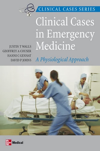 Clinical Cases in Emergency Medicine A Physiological Approach
