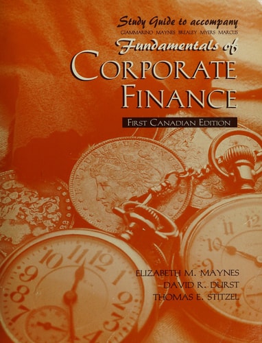 Study Guide to Accompany Fundamentals of Corporate Finance, First Canadian Edition ...