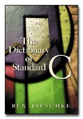 The dictionary of Standard C