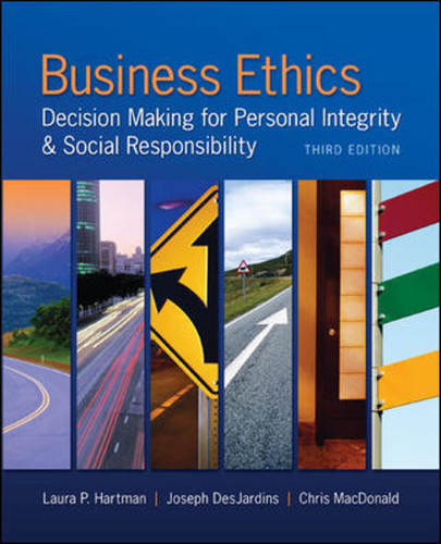 Business Ethics: Decision-Making for Personal Integrity & Social Responsibility