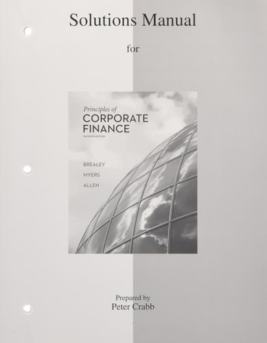 Solutions Manual to accompany Principles of Corporate Finance