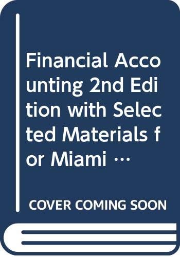 Financial Accounting 2nd Edition with Selected Materials for Miami University