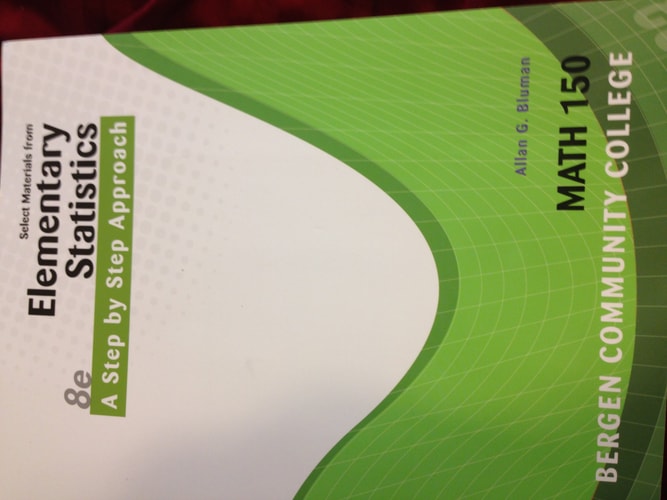 Elementary Statistics 8e A Step by Step Approach (Limited edition Bergen Community College Math 150)