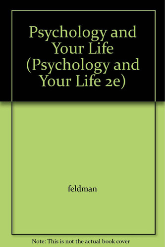 Psychology and Your Life (Psychology and Your Life 2e)