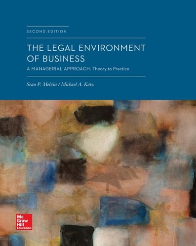 The Legal Environment of Business: A Managerial Approach: Theory to Practice