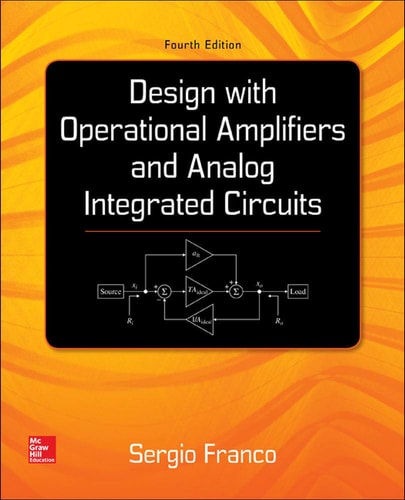 Design With Operational Amplifiers And Analog Integrated Circuits