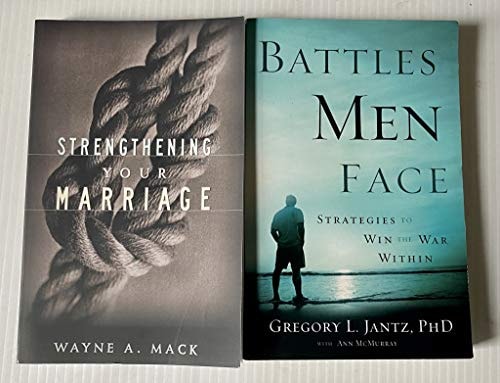 2 Books! 1) Strengthening Your Marriage 2) Battles Men Face:Strategies to Win the War Within