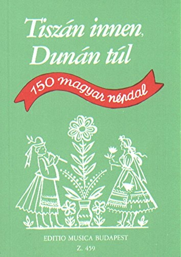 150 Ungarische Volkslieder Chant