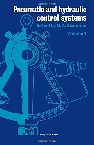 Pneumatic and Hydraulic Control Systems Seminar on Pneumohydraulic Automation (first Session)