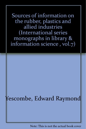 Sources of Information on the Rubber, Plastics, and Allied Industries