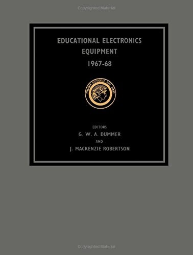 Educational Electronics Equipment 1967–68: Pergamon Electronics Data Series