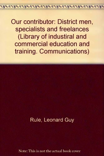 Our contributor: District men, specialists and freelances (Library of industiral and commercial education and training. Communications)