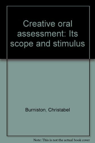 Creative oral assessment: Its scope and stimulus (Scope--spoken communication: an open-plan project in education)