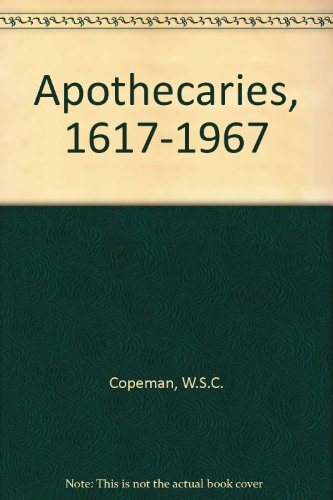 Apothecaries, 1617-1967