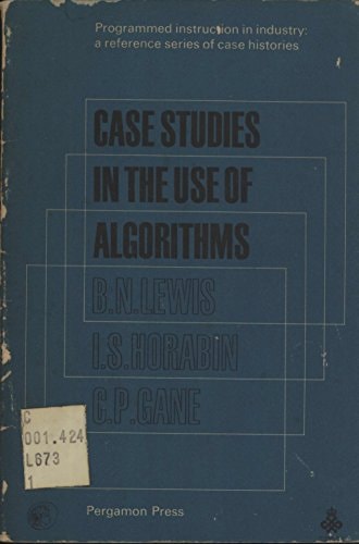 Case Studies in the Use of Algorithms