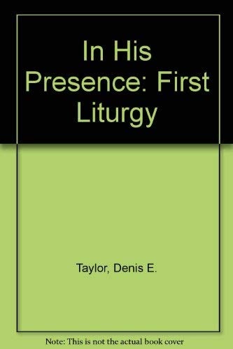 In His Presence: First Liturgy (According to the Book of Common Prayer)