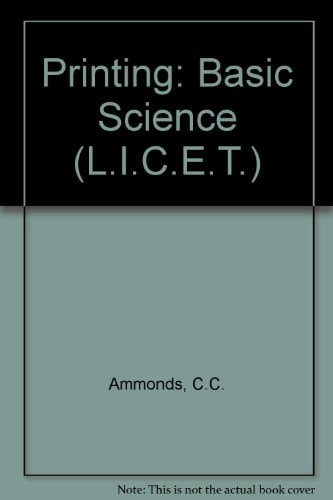 Printing: basic science, (Library of industrial and commercial education and training. Printing)