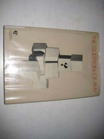 The Question of Play. (English Library)