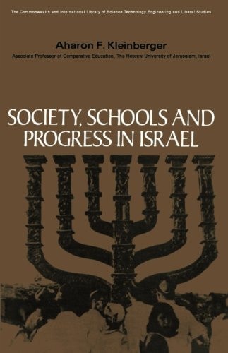 Society, Schools and Progress in Israel: The Commonwealth and International Library: Education and Educational Research
